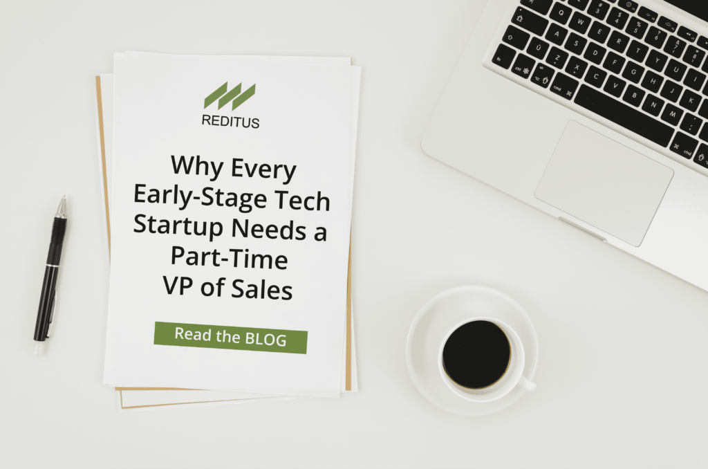 Why Every Early-Stage Tech Startup Needs a Part-Time VP of Sales 
